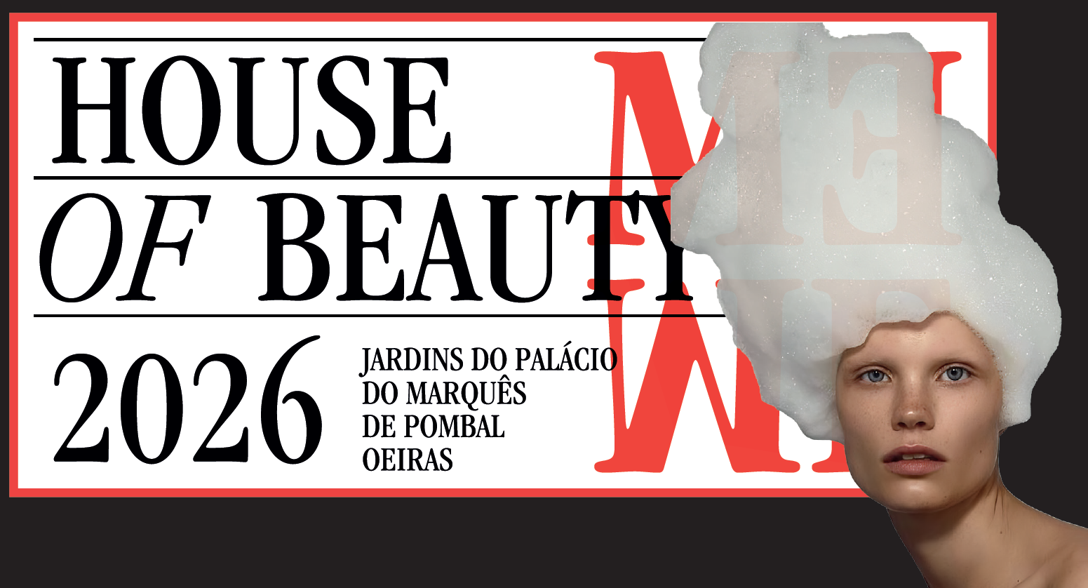House of Beauty 2026 — Jardins do Palácio do Marquês de Pombal, Oeiras